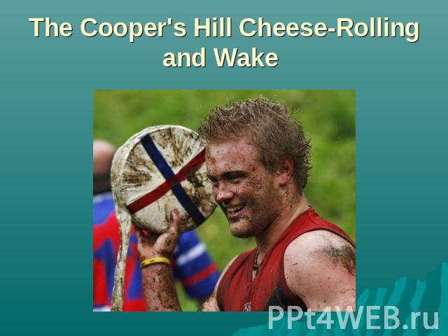 The Cooper's Hill Cheese-Rolling and Wake