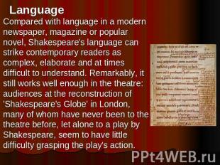Language Compared with language in a modern newspaper, magazine or popular novel