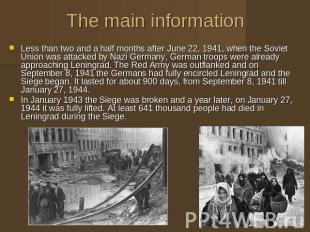 The main information Less than two and a half months after June 22, 1941, when t