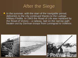 After the Siege In the summer, with the start of the navigable period, deliverie