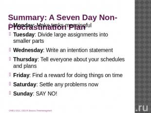 Summary: A Seven Day Non-Procrastination Plan Monday: Make tasks meaningfulTuesd