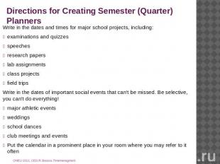 Directions for Creating Semester (Quarter) Planners Write in the dates and times