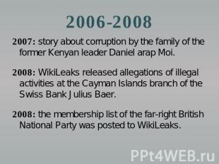 2006-2008 2007: story about corruption by the family of the former Kenyan leader