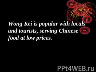 Wong Kei is popular with locals and tourists, serving Chinese food at low prices