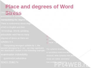 Place and degrees of Word Stress One of the ways of reinitiating theprominence o