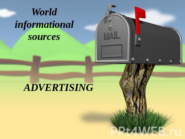 World informational sources. Advertising