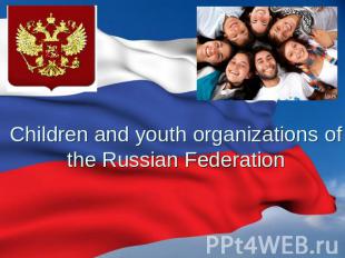 Children and youth organizations ofthe Russian Federation