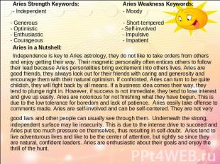 Aries Strength Keywords: Aries Weakness Keywords: - Independent - Moody - Genero