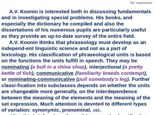 A.V. Koonin is interested both in discussing fundamentals and in investigating s
