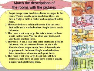 Match the descriptions of the rooms with the pictures People can prepare breakfa