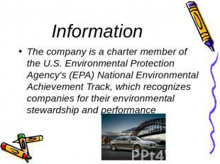 Information The company is a charter member of the U.S. Environmental Protection
