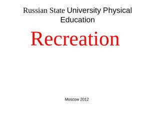 Russian State University Physical Education Recreation