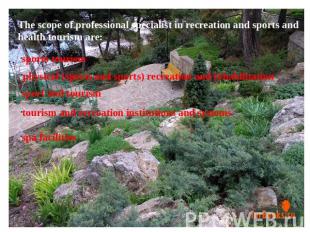 The scope of professional specialist in recreation and sports and health tourism