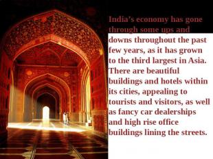 India’s economy has gone through some ups and downs throughout the past few year